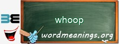 WordMeaning blackboard for whoop